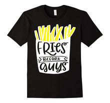 Fries Before Guys Shirt Funny Valentines Day Love Food-Amazon
