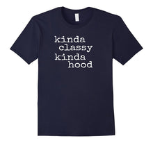 Kinda Classy Kinda Hood - Popular Funny Quote Shirt-Amazon
