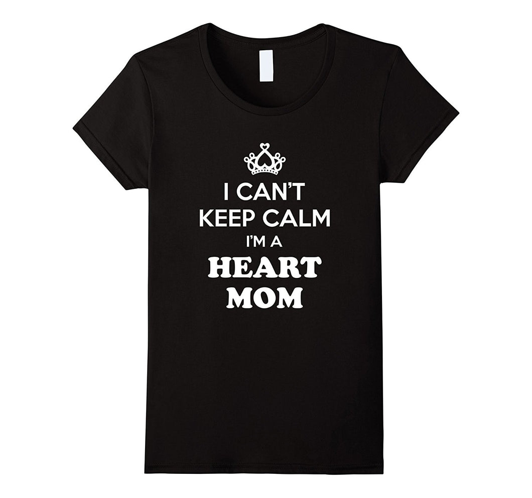 Women's I Can't Keep Calm I'm A Heart Mom CHD Awareness Ladies Shirt-Amazon