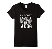 I'm Sorry I Can't I Have Plans With My Dog: Pet Lover Tshirt-Amazon