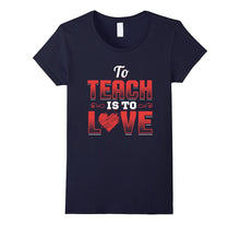 Teacher Shirt Valentines Day To Teach Is To Love School-Amazon