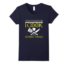 FUNNY I COOK AND I KNOW THINGS T-SHIRT Chef Geek Food Gift-Amazon