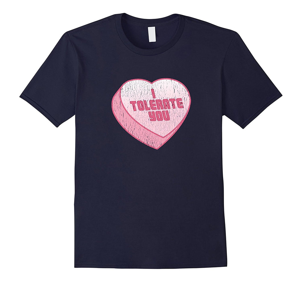 I Tolerate You Candy Heart Funny Valentine's Day T-Shirt-Amazon