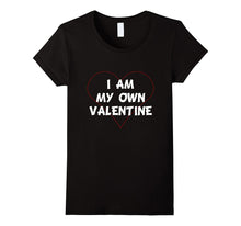 I AM MY OWN VALENTINE Valentine's Day T-Shirt Singles Dating-Amazon