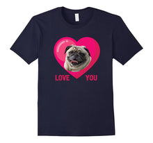 Valentine Day Dog I Love You My Pug Dog Funny T-Shirt-Amazon