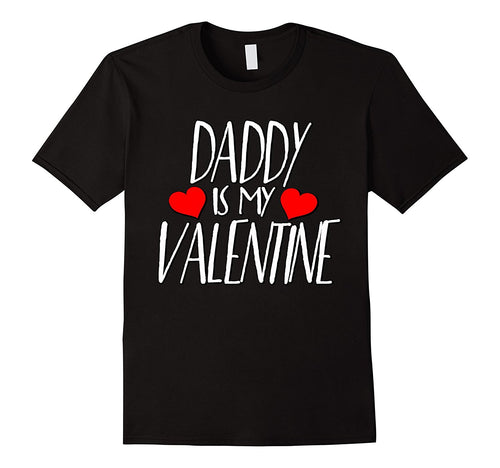 Daddy is My Valentine T-shirt  Happy Valentine's Day Shirts-Amazon
