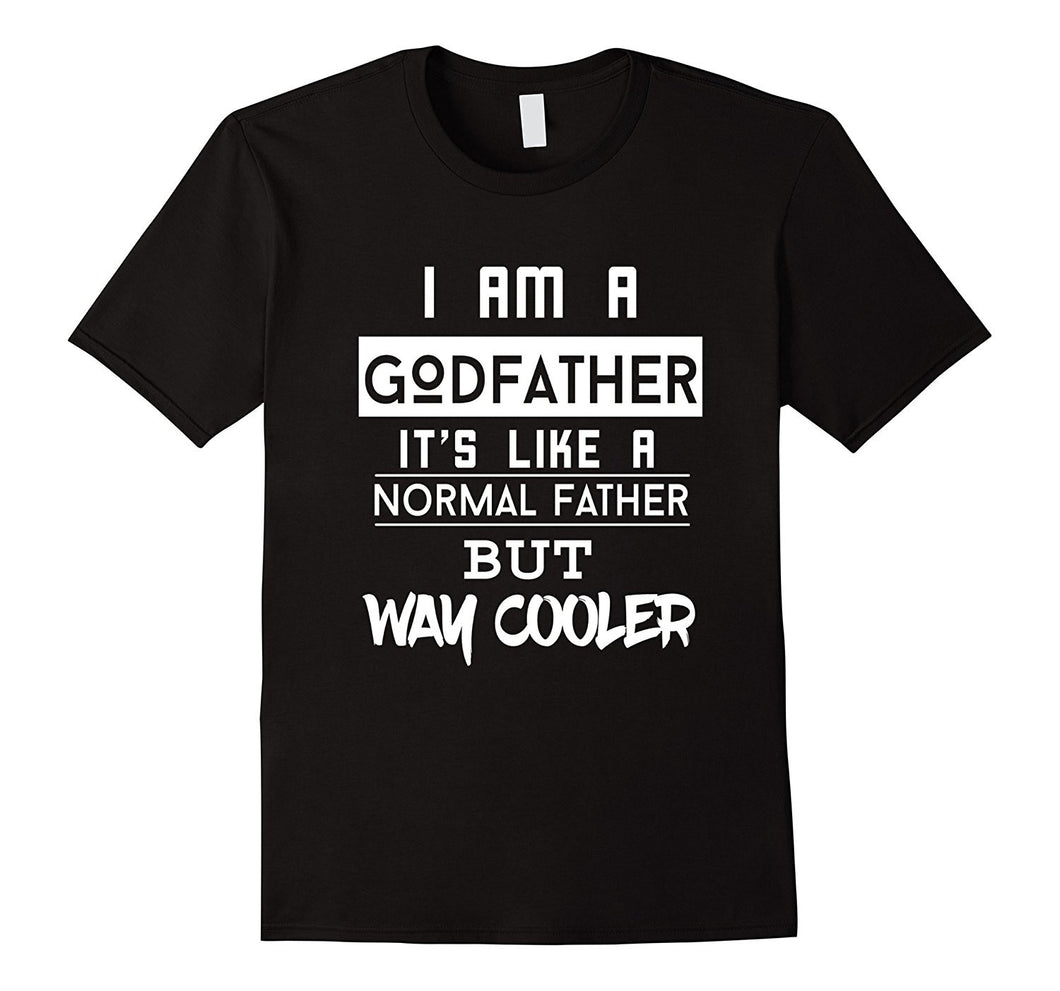 FUNNY I'M A GODFATHER LIKE NORMAL FATHER BUT COOLER T-SHIRT-Amazon