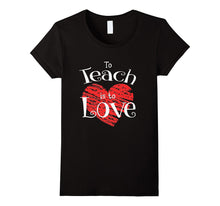 Teacher Shirt Valentines Day To Teach Is To Love School tee-Amazon
