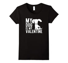 My Dog Is My Valentine - Cute Valentine's Day T-Shirt-Amazon