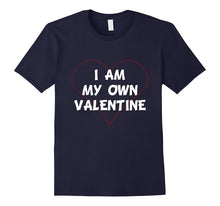 I AM MY OWN VALENTINE Valentine's Day T-Shirt Singles Dating-Amazon