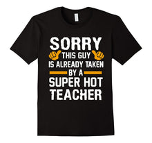 Sorry This Guy Is Already Taken By A Super Hot TEACHER Gift-Amazon