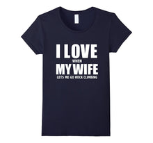 I Love My Wife she lets me go Rock Climbing Funny T-shirt-Amazon