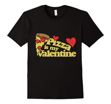 Pizza is my Valentine shirt cute Valentine's day tee-Amazon