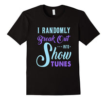 FUNNY BREAK OUT INTO SHOW TUNES T-SHIRT Theater Lovers Gift-Amazon