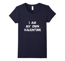 I AM MY OWN VALENTINE Valentine's Day T-Shirt Singles Dating-Amazon