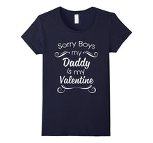 Sorry Boys Daddy Is My Valentine! Cute Valentine's Day Shirt-Amazon