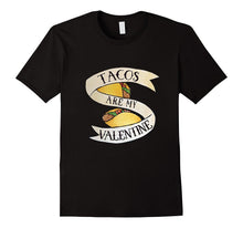 Tacos are my Valentine shirt cute Taco Tuesday tshirts-Amazon