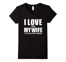 I Love My Wife she lets me go Rock Climbing Funny T-shirt-Amazon