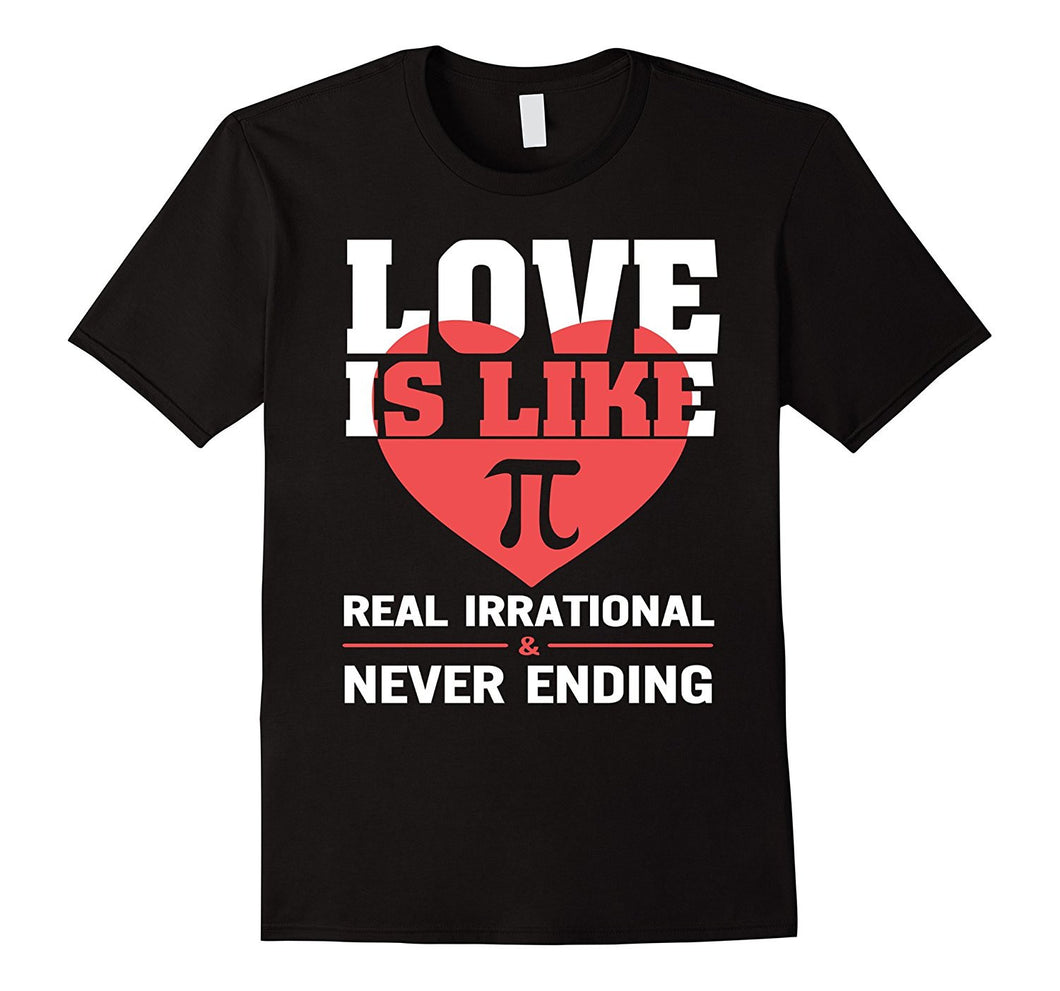 Love Is Like Pi Never Ending Funny Valentine T-Shirt-Amazon