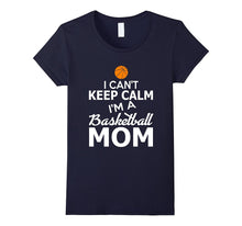 I Can't Keep Calm I'm A Basketball Mom Funny T-Shirt-Amazon