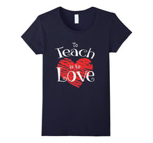 Teacher Shirt Valentines Day To Teach Is To Love School tee-Amazon