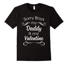 Sorry Boys Daddy Is My Valentine! Cute Valentine's Day Shirt-Amazon
