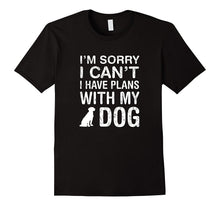 I'm Sorry I Can't I Have Plans With My Dog: Pet Lover Tshirt-Amazon