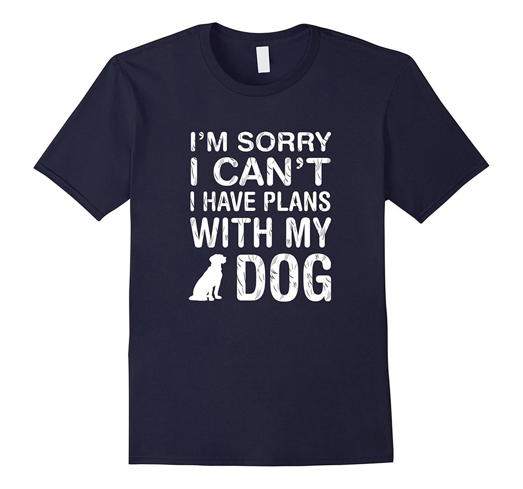 I'm Sorry I Can't I Have Plans With My Dog: Pet Lover Tshirt-Amazon