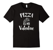 Pizza Is My Valentine T-Shirt-Amazon