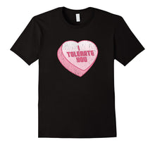I Tolerate You Candy Heart Funny Valentine's Day T-Shirt-Amazon