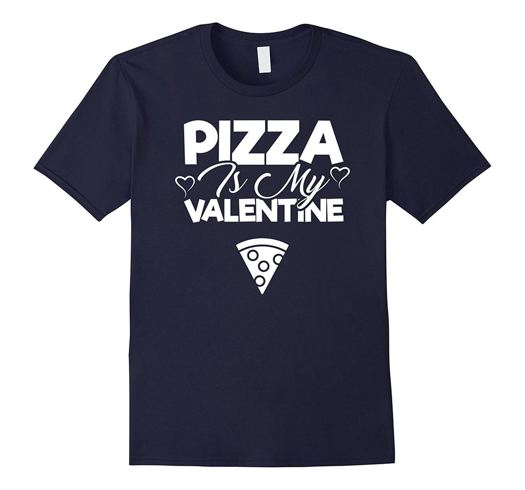 Pizza Is My Valentine - Cute Valentine's Day T-Shirt Unisex-Amazon