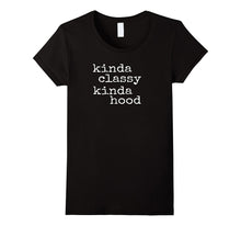 Kinda Classy Kinda Hood - Popular Funny Quote Shirt-Amazon