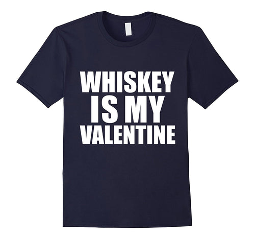 Whiskey is my Valentine T-shirt Anti-Valentine's Day Single-Amazon