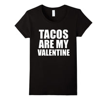 Tacos are my Valentine T-shirt Anti-Valentine's Day Single-Amazon