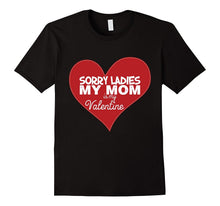 Sorry Ladies My Mom is my Valentine T-Shirt for Boys Girls-Amazon
