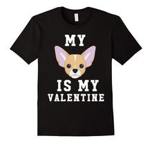 My Dog Is My Valentine Chihuahua T-Shirt-Amazon