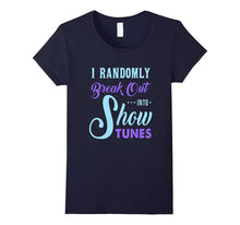 FUNNY BREAK OUT INTO SHOW TUNES T-SHIRT Theater Lovers Gift-Amazon