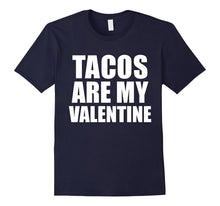 Tacos are my Valentine T-shirt Anti-Valentine's Day Single-Amazon