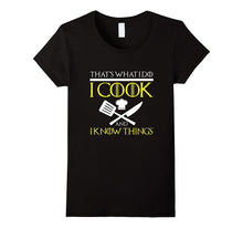 FUNNY I COOK AND I KNOW THINGS T-SHIRT Chef Geek Food Gift-Amazon