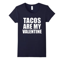 Tacos are my Valentine T-shirt Anti-Valentine's Day Single-Amazon