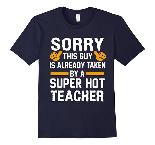 Sorry This Guy Is Already Taken By A Super Hot TEACHER Gift-Amazon