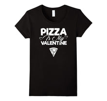 Pizza Is My Valentine - Cute Valentine's Day T-Shirt Unisex-Amazon
