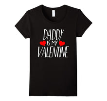 Daddy is My Valentine T-shirt  Happy Valentine's Day Shirts-Amazon