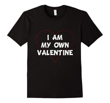 I AM MY OWN VALENTINE Valentine's Day T-Shirt Singles Dating-Amazon