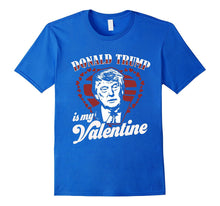 Donald Trump Is My Valentine Day Shirt Funny Gift Unisex DJT-Amazon