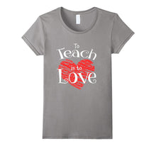 Teacher Shirt Valentines Day To Teach Is To Love School tee-Amazon