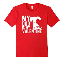 My Dog Is My Valentine - Cute Valentine's Day T-Shirt-Amazon