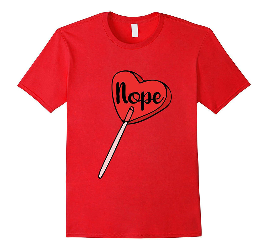 Nope shirt funny anti-valentine's day heart sucker tee-Amazon