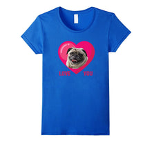 Valentine Day Dog I Love You My Pug Dog Funny T-Shirt-Amazon