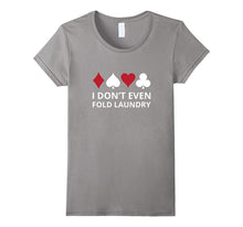 I don't even Fold Laundry Gambling Shirt Poker Gambler Tee-Amazon